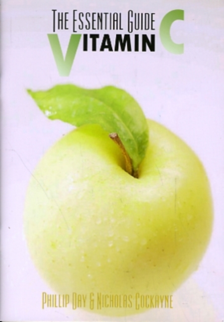 The Essential Guide to Vitamin C, Paperback / softback Book