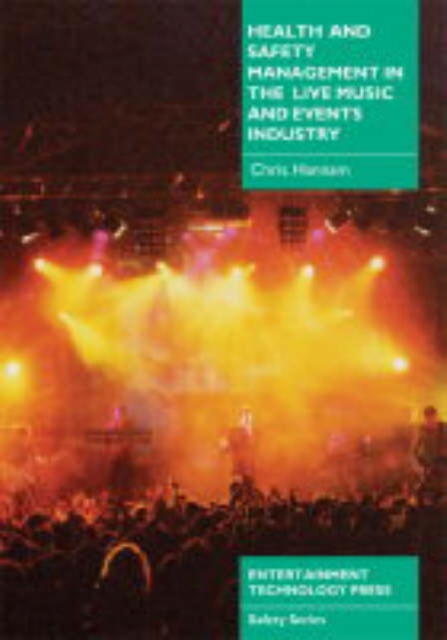 Health and Safety Management in the Live Music and Events Industry, Paperback Book