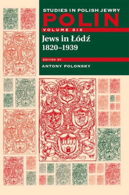 Polin: Studies in Polish Jewry Volume 6 : Jews in Lodz, 1820-1939, Paperback / softback Book