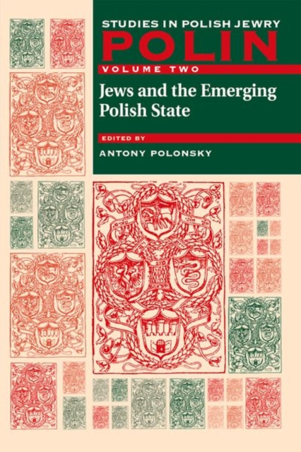 Polin: Studies in Polish Jewry Volume 2 : Jews and the Emerging Polish State, Paperback / softback Book