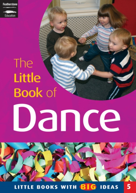 The Little Book of Dance : Little Books with Big Ideas, Paperback / softback Book
