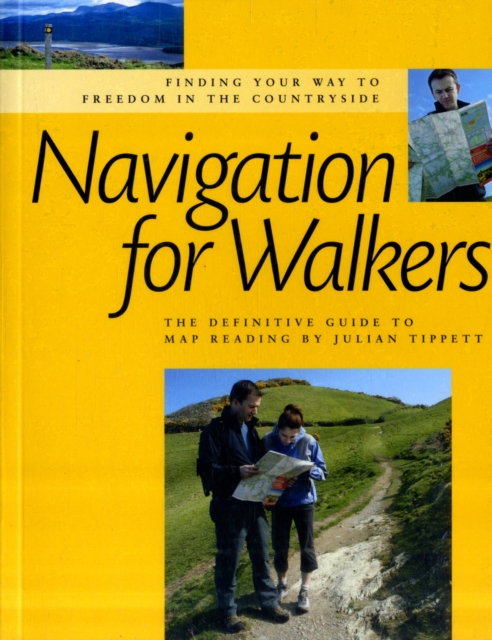 Navigation for Walkers : The Definitive Guide to Map Reading, Paperback / softback Book