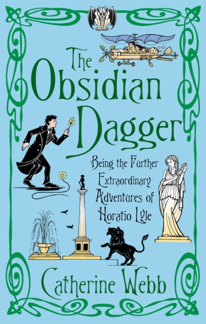 The Obsidian Dagger: Being the Further Extraordinary Adventures of Horatio Lyle : Number 2 in series, Paperback / softback Book