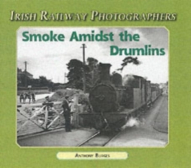 Smoke Amidst the Drumlins, Paperback / softback Book