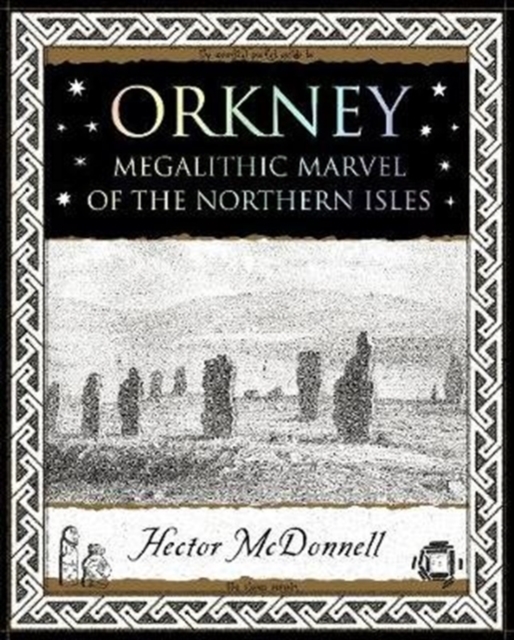 Orkney : Megalithic Marvel of the Northern Isles, Paperback / softback Book