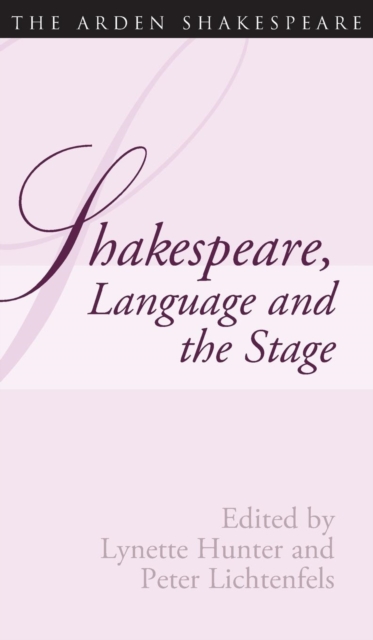 Shakespeare, Language And The Stage: The Fifth Wall Only : Shakespeare and Language Series, Hardback Book