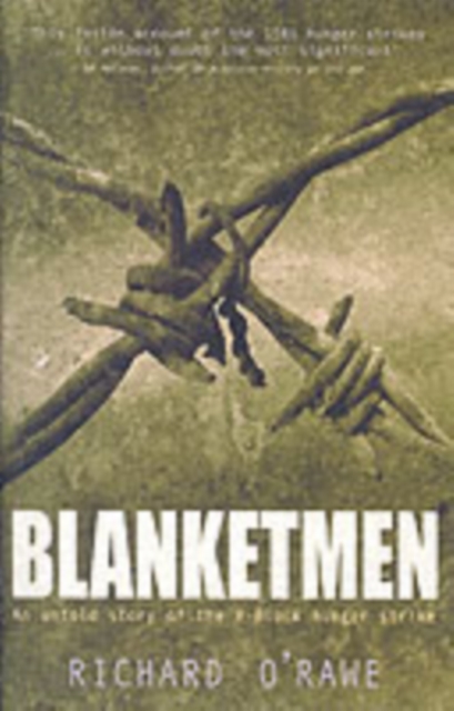 Blanketmen : An Untold Story of the H-block Hunger Strike, Paperback Book