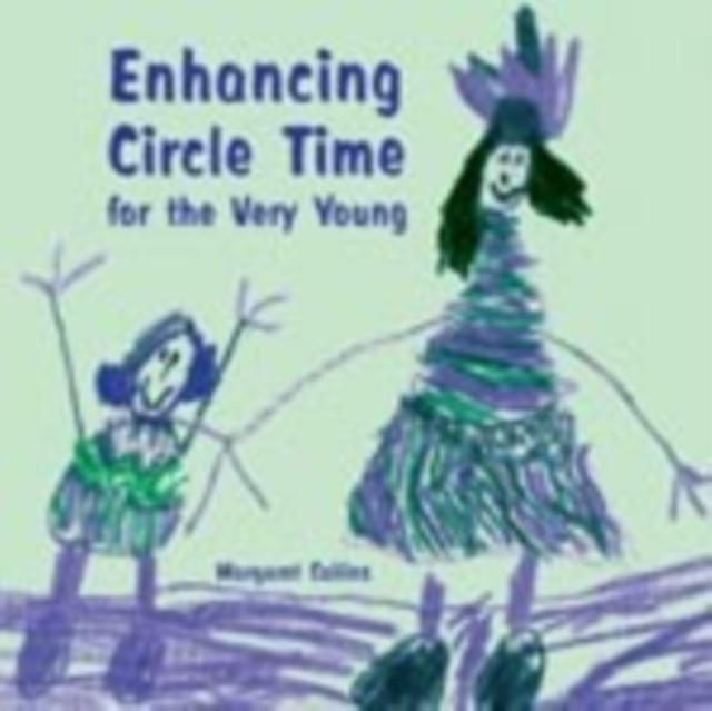Enhancing Circle Time for the Very Young : Activities for 3 to 7 Year Olds to Do before, During and after Circle Time, Paperback / softback Book