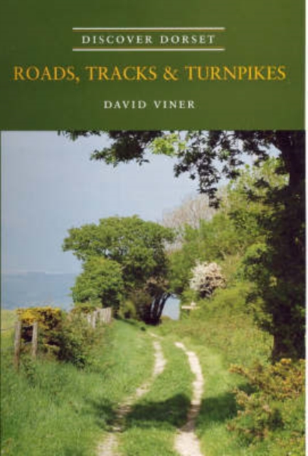 Roads, Tracks and Turnpikes, Paperback / softback Book