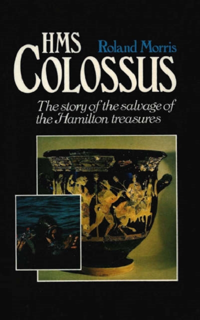HMS Colossus : The Salvage of the Hamilton Treasures, Paperback Book