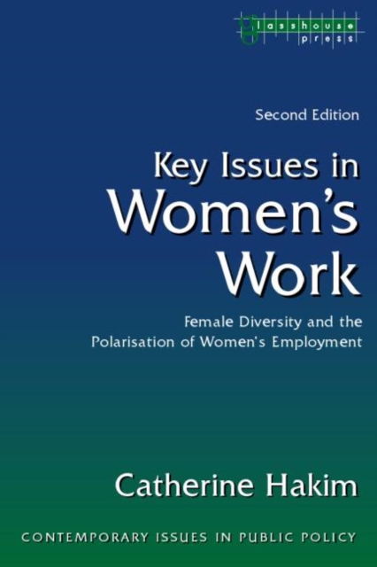 Key Issues in Women's Work : Female Diversity and the Polarisation of Women's Employment, Paperback / softback Book