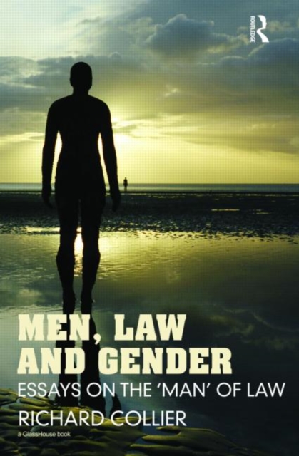 Men, Law and Gender : Essays on the 'Man' of Law, Hardback Book