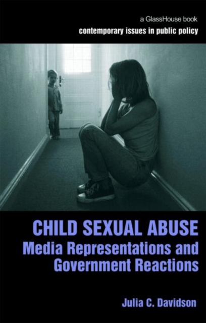 Child Sexual Abuse : Media Representations and Government Reactions, Paperback / softback Book