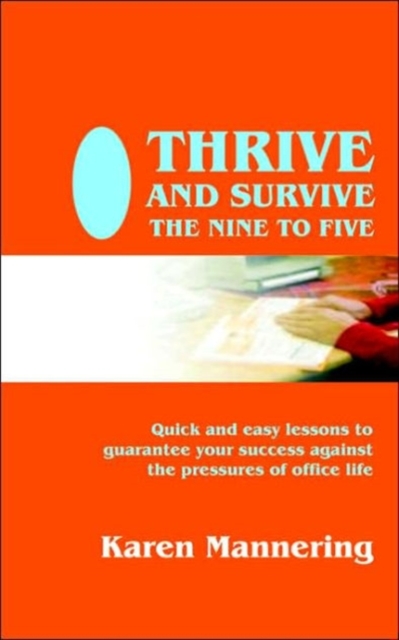 Thrive and Survive the Nine to Five, Paperback Book