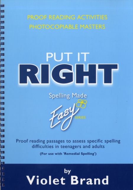 Put it Right : Proof-Reading Passages to Assess Specific Spelling Difficulties in Teenagers and Adults Proofreading Activities, Photocopiable Masters, Mixed media product Book