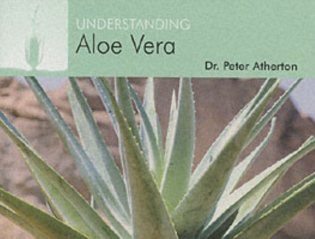 Understanding Aloe Vera, Paperback / softback Book