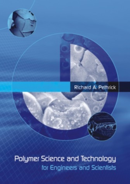 Polymer Science and Technology : for Engineers and Scientists, Paperback / softback Book