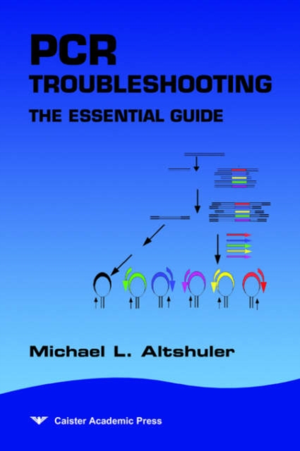 PCR Troubleshooting : The Essential Guide, Paperback / softback Book