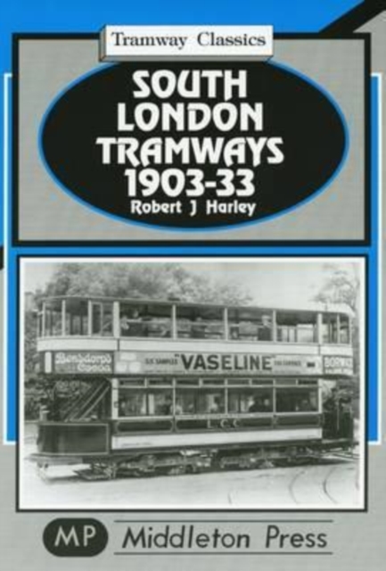 South London Tramways 1903-33, Hardback Book