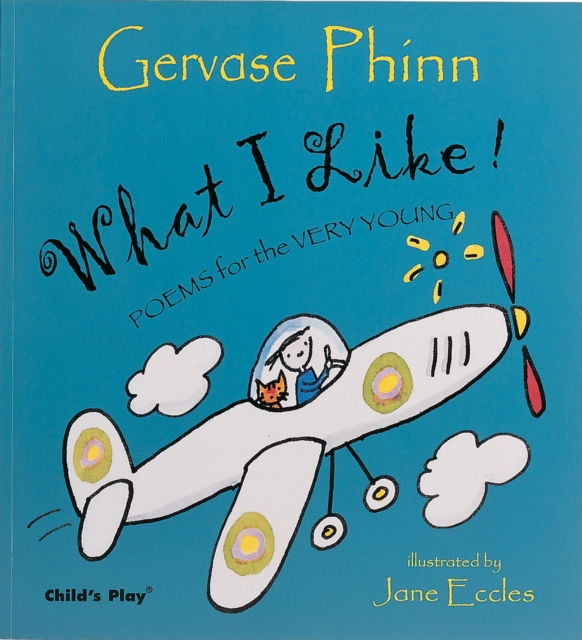 What I Like! : Poems for the Very Young, Paperback / softback Book