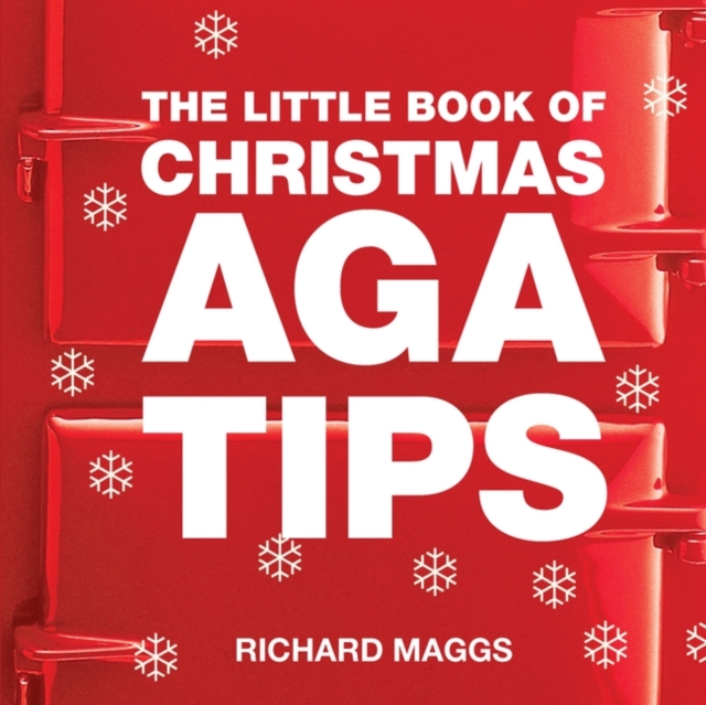 The Little Book of Aga Christmas Tips, Paperback / softback Book