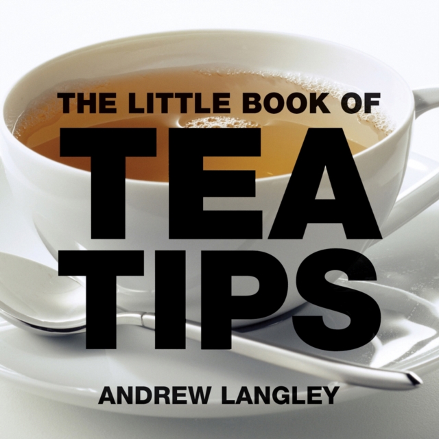 The Little Book of Tea Tips, Paperback Book