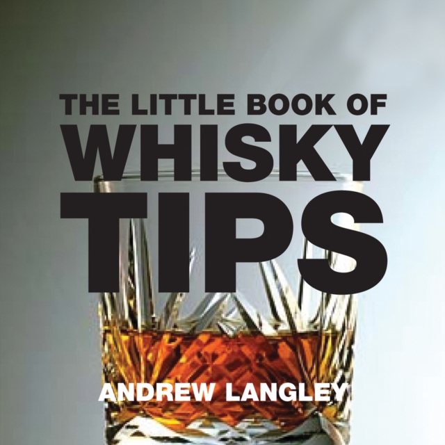 The Little Book of Whisky Tips, Paperback Book
