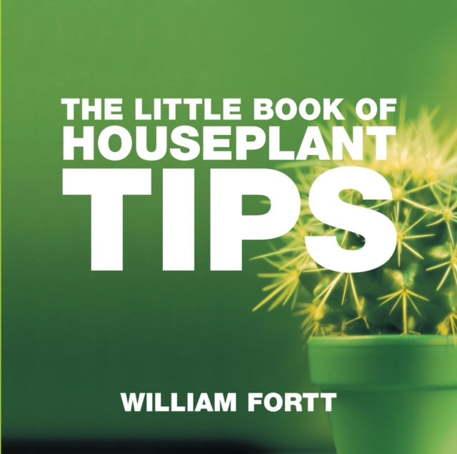 The Little Book of Houseplant Tips, Paperback / softback Book
