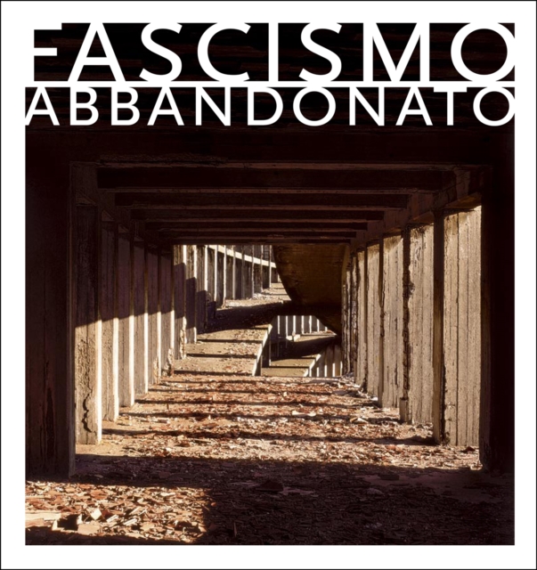 Fascismo Abbandonato, Hardback Book