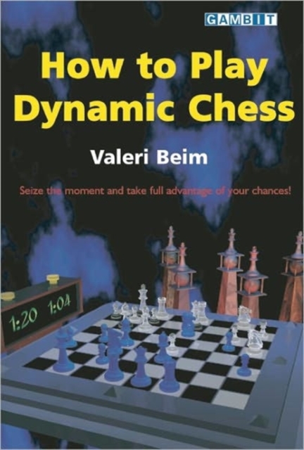 How to Play Dynamic Chess, Paperback / softback Book