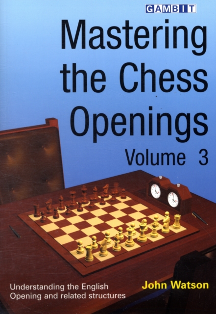 Mastering the Chess Openings : v. 3, Paperback / softback Book