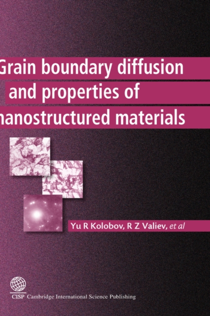 Grain Boundary Diffusion and Properties of Nanostructured Materials, Hardback Book