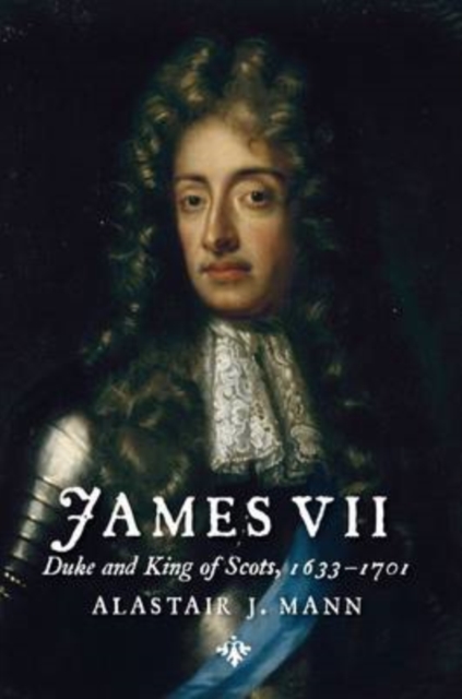 James VII : Duke and King of Scots, 1633 - 1701, Paperback / softback Book