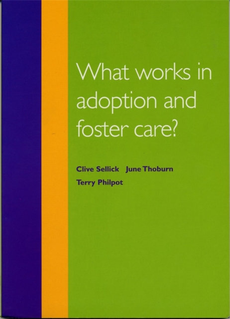 What Works in Adoption and Foster Care?, Paperback / softback Book