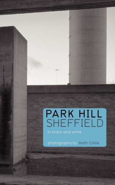 Park Hill Sheffield : In Black and White, Paperback / softback Book