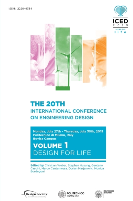 Proceedings of the 20th International Conference on Engineering Design (Iced 15) Volume 1 : Design for Life, Paperback / softback Book