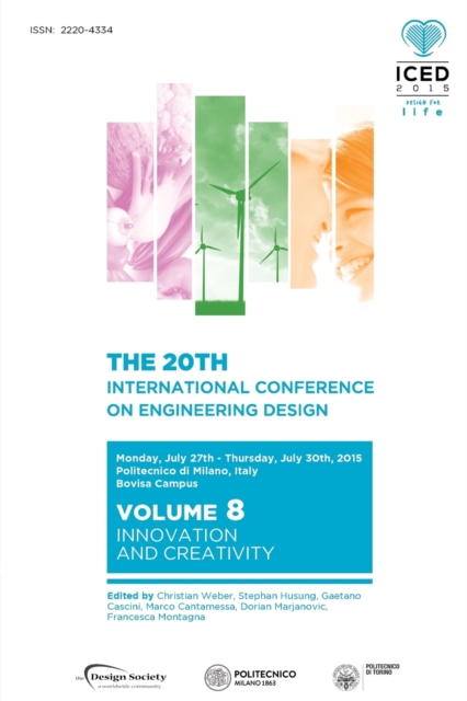 Proceedings of the 20th International Conference on Engineering Design (Iced 15) Volume 8 : Innovation and Creativity, Paperback / softback Book