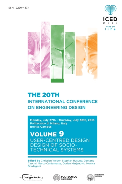 Proceedings of the 20th International Conference on Engineering Design (Iced 15) Volume 9 : User-Centred Design, Design of Socio-Technical Systems, Paperback / softback Book