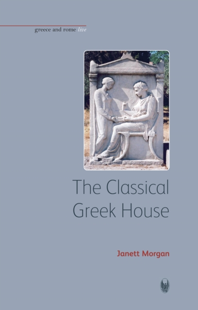 The Classical Greek House, Paperback / softback Book