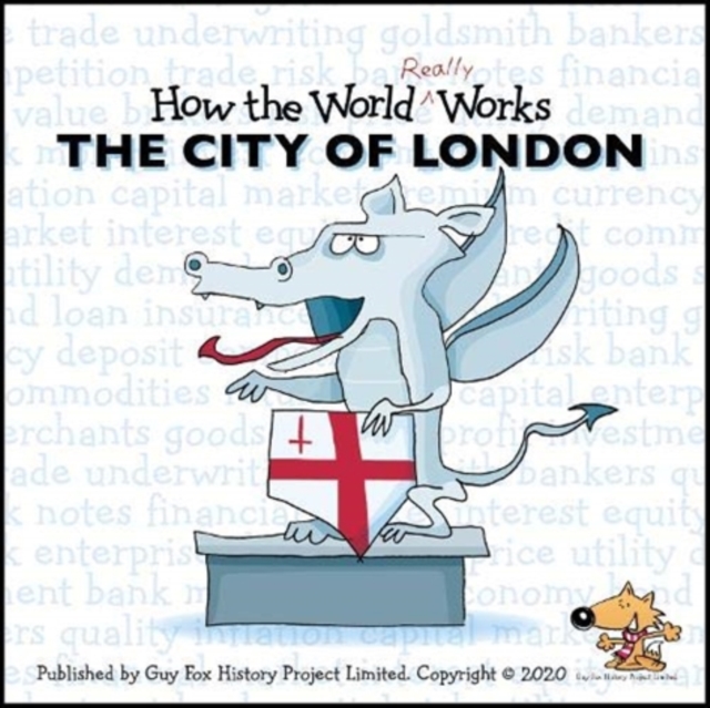 How the World REALLY Works: The City of London, Paperback / softback Book