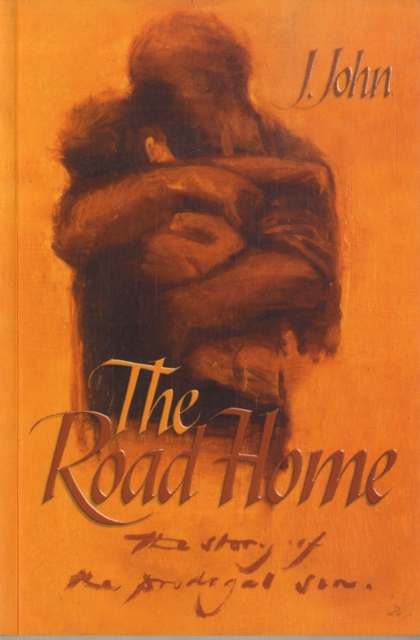 The Road Home : The Story of the Prodigal Son, Paperback / softback Book