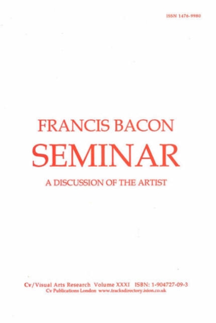 Francis Bacon Seminar : A Discussion of the Artist, Paperback Book