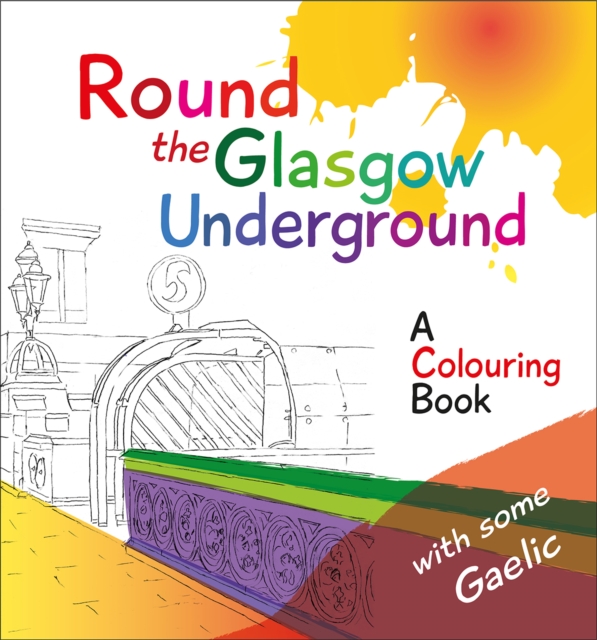 Round the Glasgow Underground : A Colouring Book, Paperback / softback Book