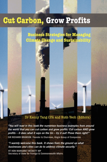 Cut Carbon, Grow Profits : Business Strategies for Managing Climate Change and Sustainability, Hardback Book