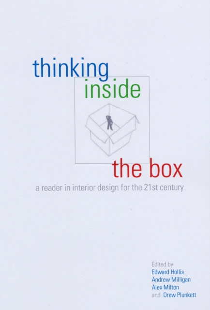 Thinking Inside the Box : A Reader in Interiors for the 21st Century, Paperback Book