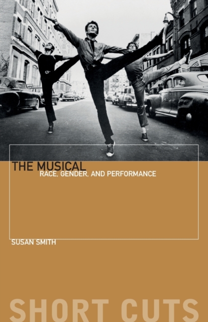 The Musical - Race, Gender, and Performance, Paperback / softback Book