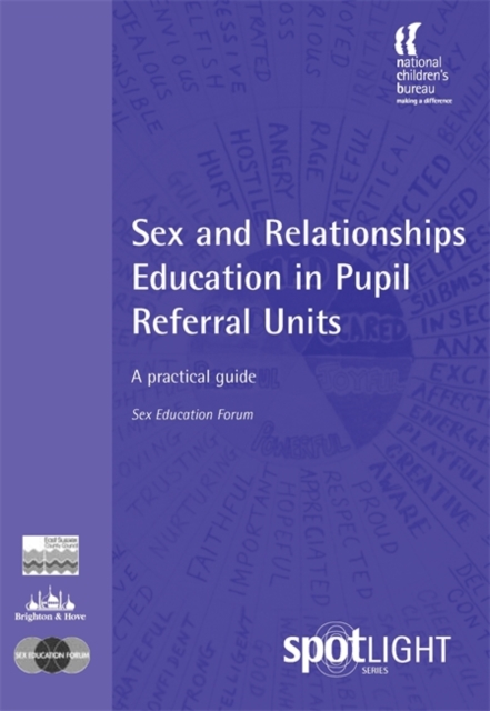 Sex and Relationships Education in Pupil Referral Units : A Practical Guide, Paperback / softback Book