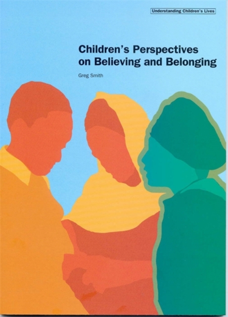 Children's Perspectives on Believing and Belonging, Paperback / softback Book