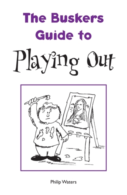 The Buskers Guide to Playing Out, Paperback Book