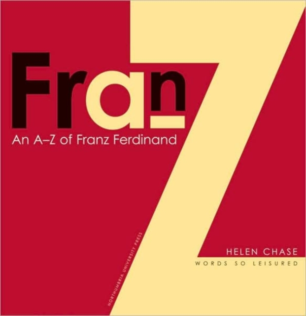 A-Z of  "Franz Ferdinand" : Words So Leisured, Paperback / softback Book